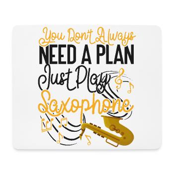 Saxophone You Don't Always Need A - Mousepad (Querformat) - Weiß - Vorne