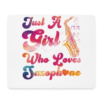 Saxophone Girl Just A Girl Who - Mouse Pad (horizontal) - white - Front