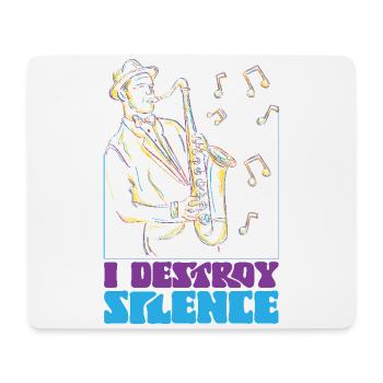 Saxophones I Destroy Silence - Mouse Pad (horizontal) - white - Front