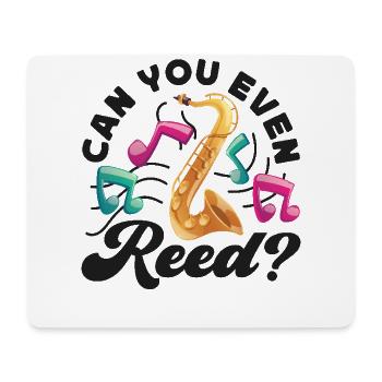 Saxophone Pun Can You Even Reed? - Mouse Pad (horizontal) - white - Front