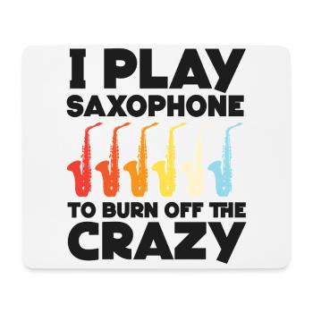 Saxophone I Play Saxophone To Burn - Mousepad (Querformat) - Weiß - Vorne