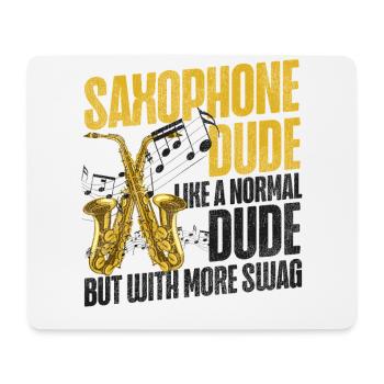 Saxophones Saxophones Dude Like A - Mouse Pad (horizontal) - white - Front