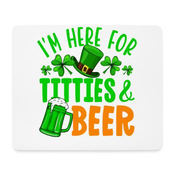 I'm here for titties & beer - Mouse Pad (horizontal) - white - Front