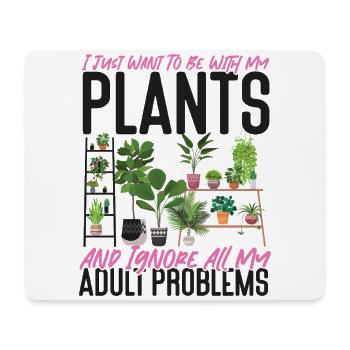 Plant Lover Gardening I Just Want - Mouse Pad (horizontal) - white - Front