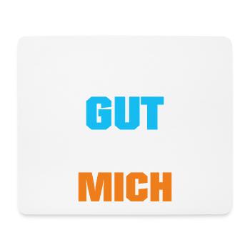 Ihr habt es gut ihr habt mich Lustig Profi - Mousepad (Querformat) - Weiß - Vorne