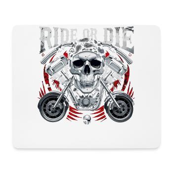 Motorcycle Skull Ride or Die Biker Chopper Rock - Mouse Pad (horizontal) - white - Front