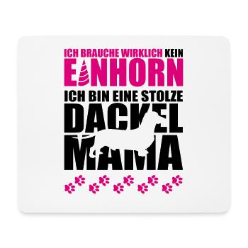 Ich brauche kein Einhorn ich bin stolze Dackelmama - Mousepad (Querformat) - Weiß - Vorne