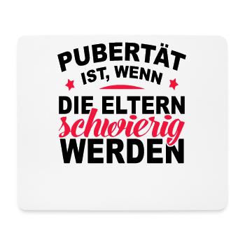 Pubertät ist, wenn die Eltern schwierig werden - Mousepad (Querformat) - Weiß - Vorne