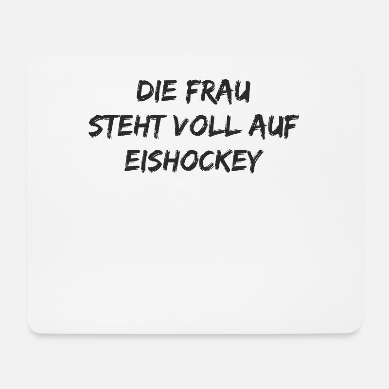 Eishockey - Die Frau steht voll auf Eishockey - Mousepad (Querformat) - Weiß