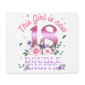 This girl is now 18 double digit 18. - Mouse Pad (horizontal) - white - Front