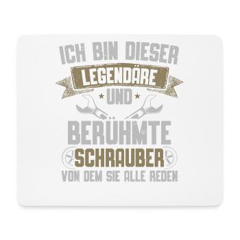 Ich Bin Dieser Legendäre Schrauber Von Dem Sie - Mousepad (Querformat) - Weiß - Vorne