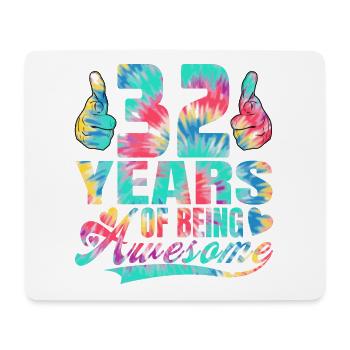 32nd birthday or anniversary 32 years of being - Mouse Pad (horizontal) - white - Front