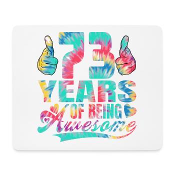 73. Geburtstag Oder Jahrestag 73 Years Of Being - Mousepad (Querformat) - Weiß - Vorne