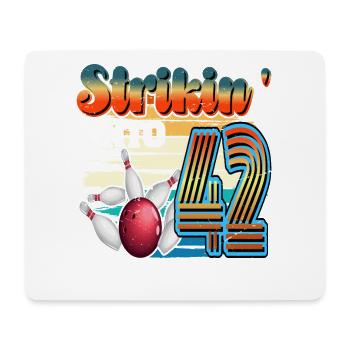 Strikin' Into 42 Bowling Bowler 42nd birthday - Mouse Pad (horizontal) - white - Front