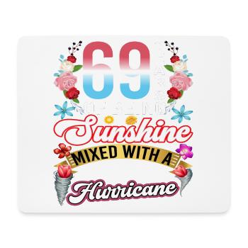 69 years of sunshine mixed with a small - Mouse Pad (horizontal) - white - Front