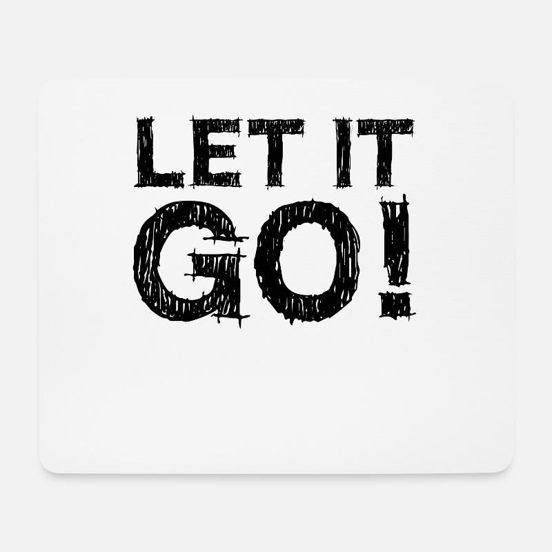 Let It Go Spruch - Lass einfach los - Mousepad (Querformat) - Weiß