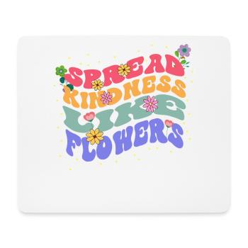 Freundlichkeit Verbreiten Wie Blumen Blühen - Mousepad (Querformat) - Weiß - Vorne