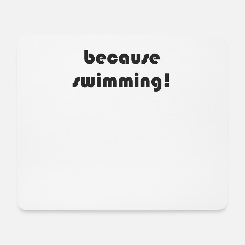 Schwimmen - because swimming - Mousepad (Querformat) - Weiß