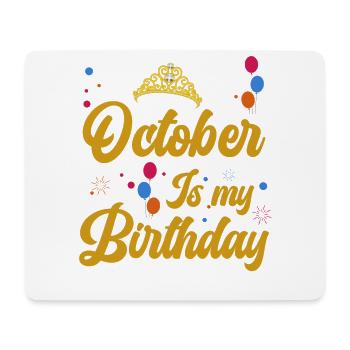 October is my birthday. The whole month - Mouse Pad (horizontal) - white - Front