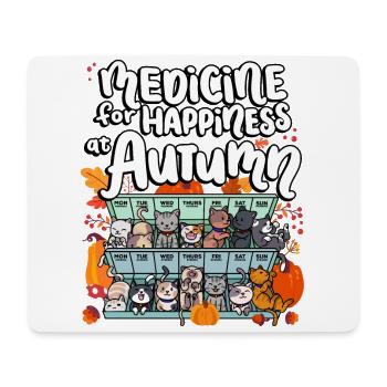 Medicine for Happiness in Autumn Weekdays Days - Mouse Pad (horizontal) - white - Front