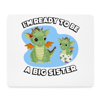 I'm Ready To Be A Big Sister - Mouse Pad (horizontal) - white - Front