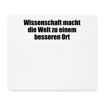 Wissenschaft - Wissenschaft macht die Welt zu - Mousepad (Querformat) - Weiß - Vorne
