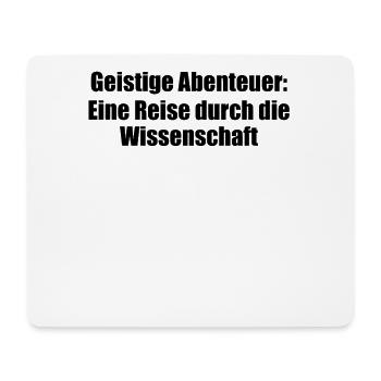 Wissenschaft - Geistige Abenteuer: Eine Reise - Mousepad (Querformat) - Weiß - Vorne