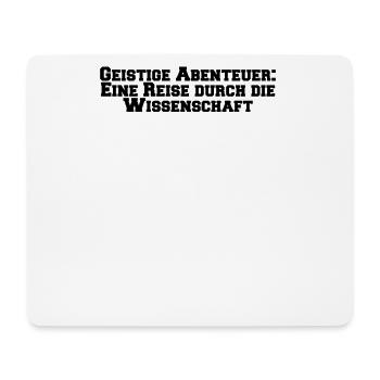 Wissenschaft - Geistige Abenteuer: Eine Reise - Mousepad (Querformat) - Weiß - Vorne