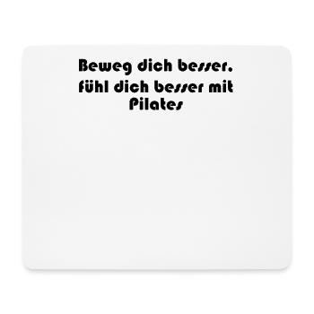 Pilates - Beweg dich besser, fühl dich besser mit - Mousepad (Querformat) - Weiß - Vorne