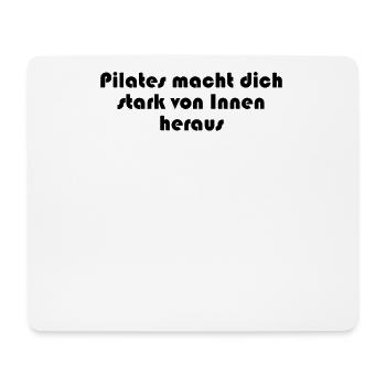 Pilates - Pilates macht dich stark von Innen - Mousepad (Querformat) - Weiß - Vorne