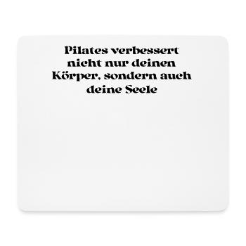 Pilates - Pilates verbessert nicht nur deinen - Mousepad (Querformat) - Weiß - Vorne
