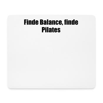 Pilates - Finde Balance, finde Pilates - Mousepad (Querformat) - Weiß - Vorne