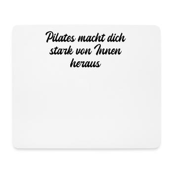 Pilates - Pilates macht dich stark von Innen - Mousepad (Querformat) - Weiß - Vorne