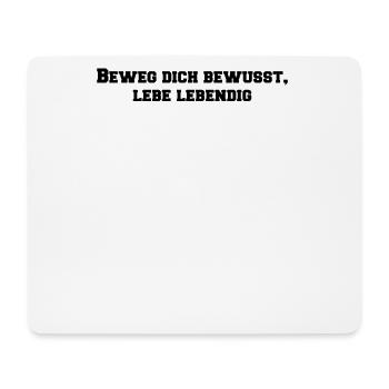 Pilates - Beweg dich bewusst, lebe lebendig - Mousepad (Querformat) - Weiß - Vorne