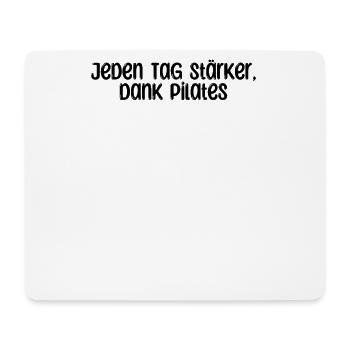 Pilates - Jeden Tag stärker, dank Pilates - Mousepad (Querformat) - Weiß - Vorne