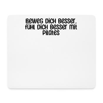 Pilates - Beweg dich besser, fühl dich besser mit - Mousepad (Querformat) - Weiß - Vorne