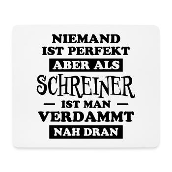 Schreiner Witz Spruch Tischler Schreiner Geschenk - Mousepad (Querformat) - Weiß - Vorne