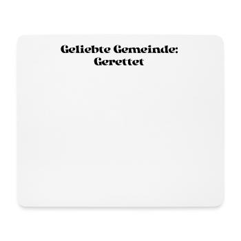 Feuerwehr - Geliebte Gemeinde: Gerettet - Mousepad (Querformat) - Weiß - Vorne