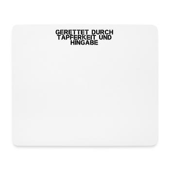 Feuerwehr - Gerettet durch Tapferkeit und Hingabe - Mousepad (Querformat) - Weiß - Vorne