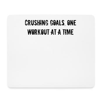 Fitness - Crushing goals, one workout at a time - Mouse Pad (horizontal) - white - Front