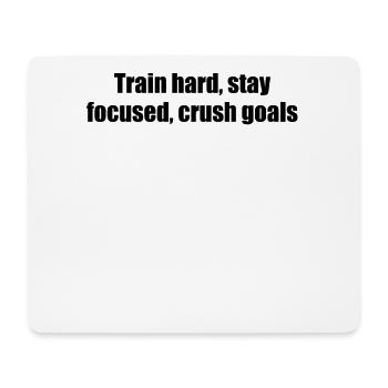 Fitness - Train hard, stay focused, crush goals - Mouse Pad (horizontal) - white - Front