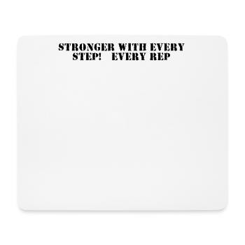 Fitness - Stronger with every step, every rep - Mouse Pad (horizontal) - white - Front