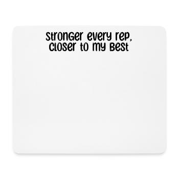 Fitness - Stronger every rep, closer to my best - Mouse Pad (horizontal) - white - Front