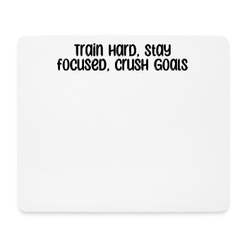 Fitness - Train hard, stay focused, crush goals - Mouse Pad (horizontal) - white - Front