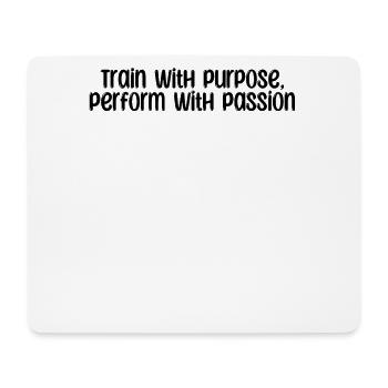 Fitness - Train with purpose, perform with - Mouse Pad (horizontal) - white - Front