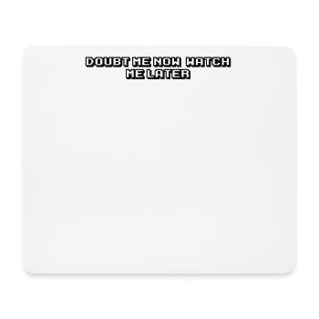 Fitness - Doutez de moi maintenant, regardez-moi plus tard - Tapis de souris (format paysage) - blanc - Devant