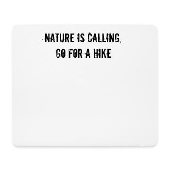 Hiking - Nature is calling, go for a hike - Mouse Pad (horizontal) - white - Front