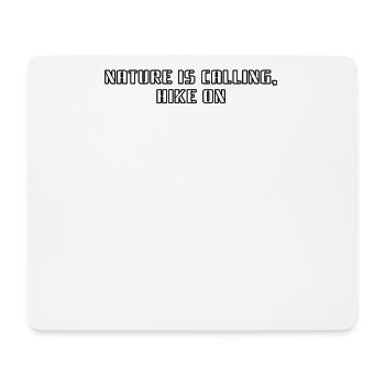Hiking - Nature is calling, hike on - Mouse Pad (horizontal) - white - Front