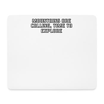 Wandern - Mountains are calling, time to explore - Mousepad (Querformat) - Weiß - Vorne
