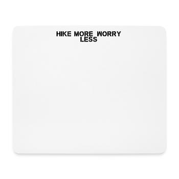 Hiking - Hike more, worry less - Mouse Pad (horizontal) - white - Front